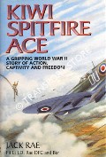 Book cover of Kiwi Spitfire Ace by RAE, Jack